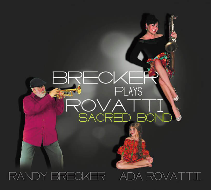 「Brecker Plays Rovatti:Sacred Bond」/Randy Brecker/Ada Rovatti